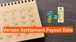 Verizon Settlement Payout Date